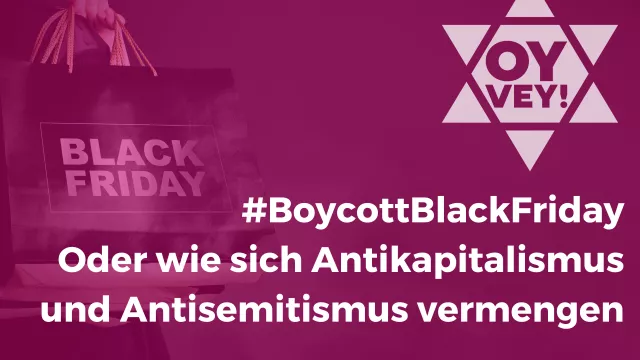 #BoycottBlackFriday Oder wie sich Antikapitalismus und Antisemitismus vermengen
