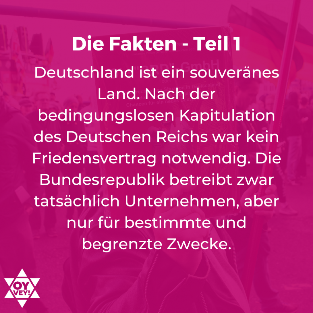 Deutschland ist ein souveränes Land. Nach der bedingungslosen Kapitulation des Deutschen Reichs war kein Friedensvertrag notwendig. Die Bundesrepublik betreibt zwar tatsächlich Unternehmen, aber nur für bestimmte und begrenzte Zwecke.