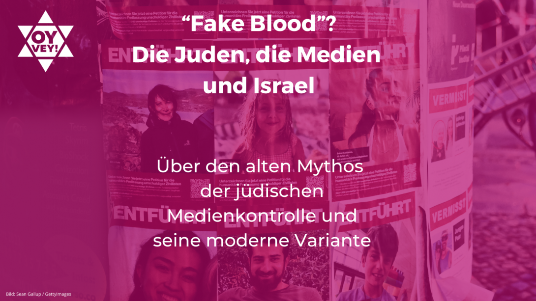 "Fake Blood"? Die Juden, die Medien und Israel. Über den Mythos der jüdischen Medienkontrolle und seine moderne Variante