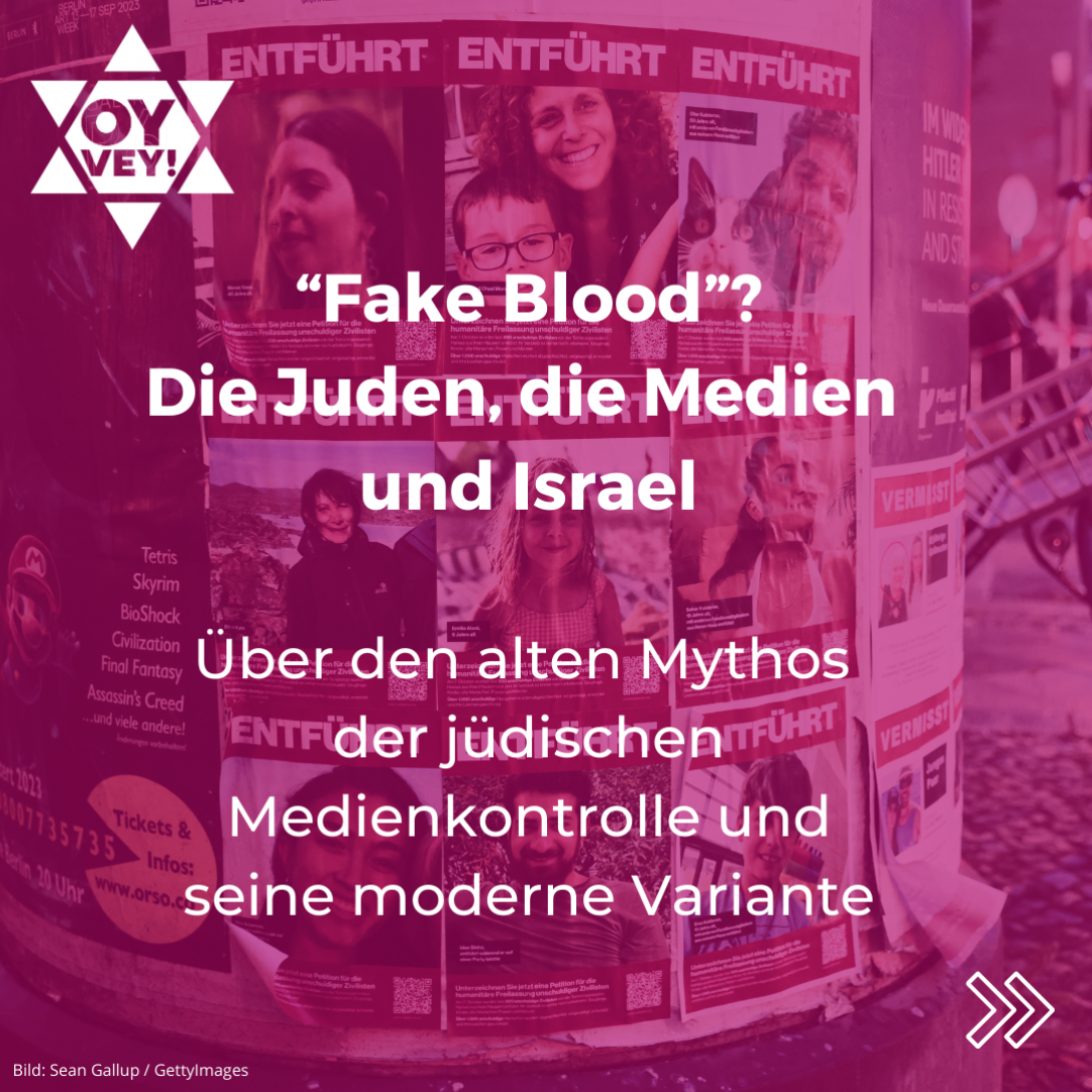 "Fake Blood"? Die Juden, die Medien und Israel. Über den Mythos der jüdischen Medienkontrolle und seine moderne Variante