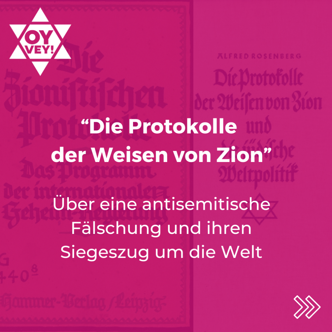 "Die Protokolle der Weisen von Zion". Über eine antisemitische Fälschung und ihren Siegeszug um die Welt