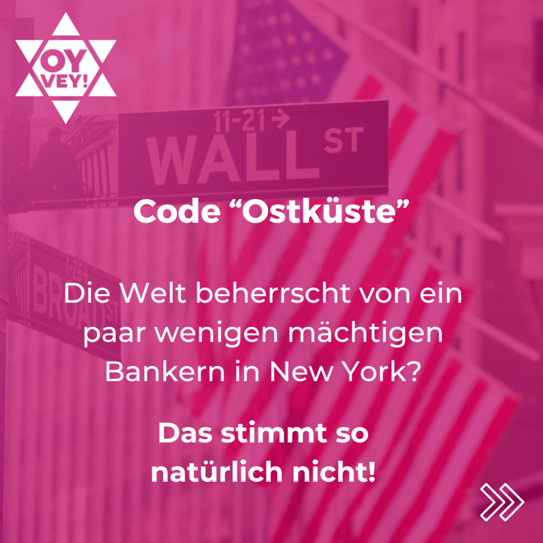 Code "Ostküste". Die Welt beherrscht von ein paar wenigen Bankern in New York? Das stimmt so natürlich nicht!