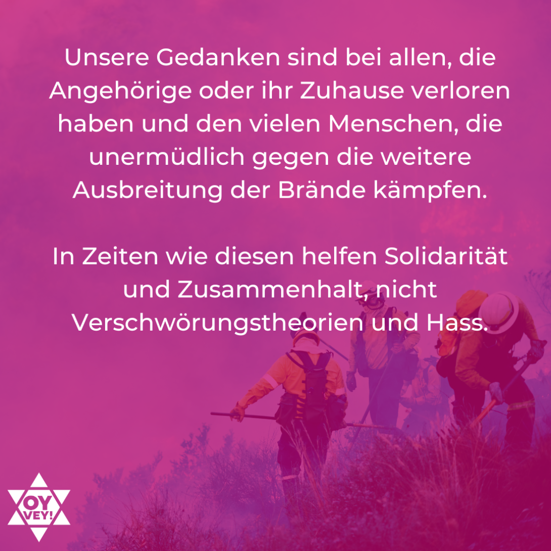 Unsere Gedanken sind bei allen, die Angehörige oder ihr Zuhause verloren haben und den vielen Menschen, die unermüdlich gegen die weitere Ausbreitung der Brände kämpfen. In Zeiten wie diesen helfen Solidarität und Zusammenhalt, nicht Verschwörungstheorien und Hass.